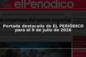 Portada destacada de EL PERIÓDICO para el 9 de julio de 2026