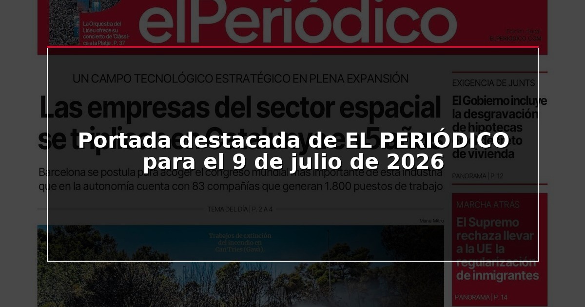 Portada destacada de EL PERIÓDICO para el 9 de julio de 2026