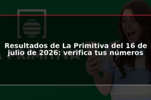 Resultados de La Primitiva del 16 de julio de 2026: verifica tus números