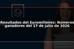 Resultados del Euromillones: Números ganadores del 17 de julio de 2026