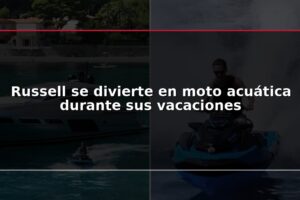 Russell se divierte en moto acuática durante sus vacaciones
