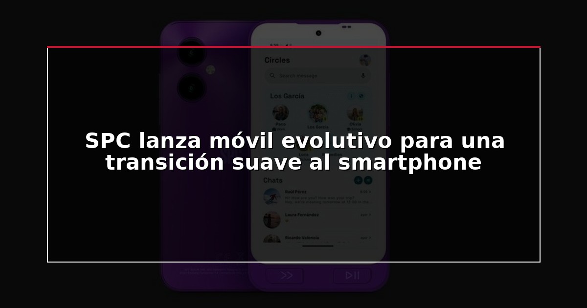 SPC lanza móvil evolutivo para una transición suave al smartphone