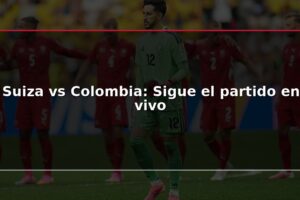 Suiza vs Colombia: Sigue el partido en vivo