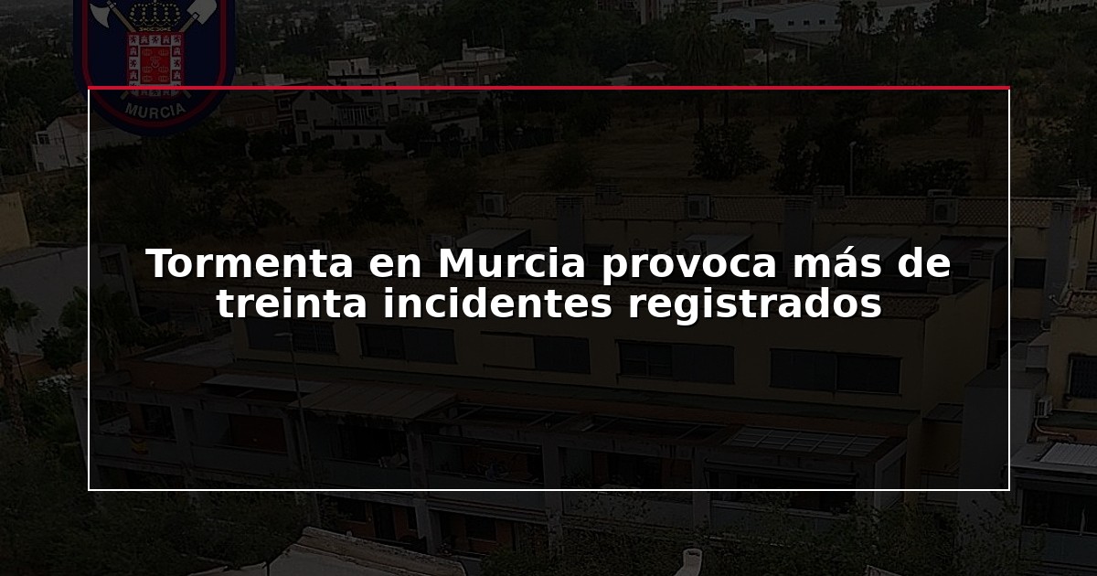 Tormenta en Murcia provoca más de treinta incidentes registrados