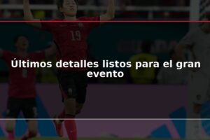 Últimos detalles listos para el gran evento