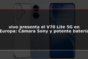 vivo presenta el V70 Lite 5G en Europa: Cámara Sony y potente batería