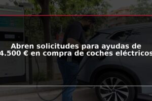 Abren solicitudes para ayudas de 4.500 € en compra de coches eléctricos