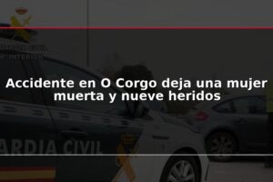 Accidente en O Corgo deja una mujer muerta y nueve heridos