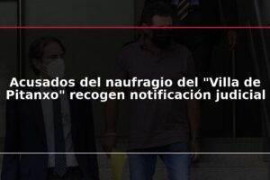 Acusados del naufragio del "Villa de Pitanxo" recogen notificación judicial
