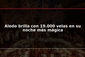 Aledo brilla con 19.000 velas en su noche más mágica