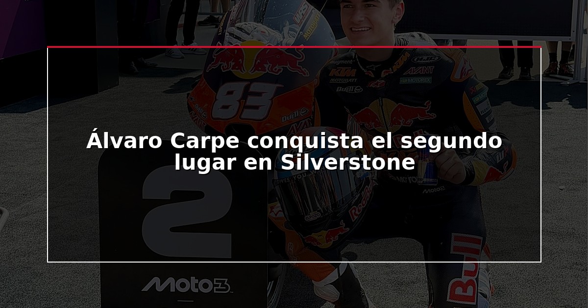 Álvaro Carpe conquista el segundo lugar en Silverstone