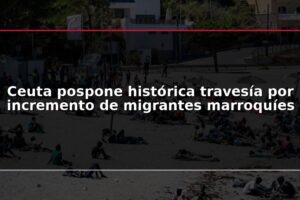 Ceuta pospone histórica travesía por incremento de migrantes marroquíes