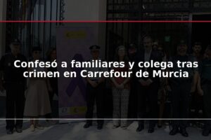 Confesó a familiares y colega tras crimen en Carrefour de Murcia
