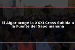 El Algar acoge la XXXI Cross Subida a la Fuente del Sapo mañana