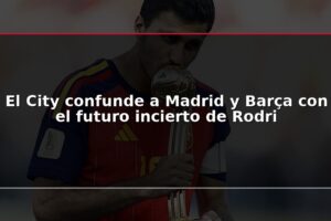 El City confunde a Madrid y Barça con el futuro incierto de Rodri