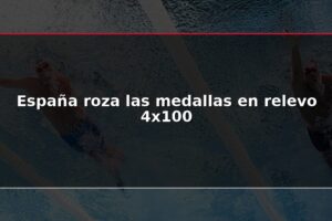 España roza las medallas en relevo 4x100