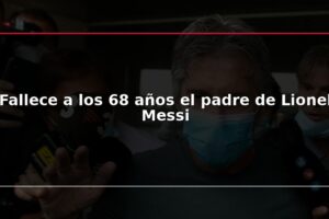Fallece a los 68 años el padre de Lionel Messi
