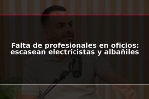 Falta de profesionales en oficios: escasean electricistas y albañiles