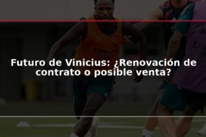 Futuro de Vinicius: ¿Renovación de contrato o posible venta?