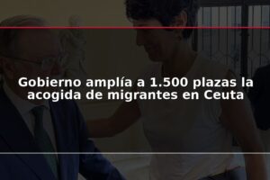 Gobierno amplía a 1.500 plazas la acogida de migrantes en Ceuta