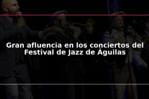 Gran afluencia en los conciertos del Festival de Jazz de Águilas