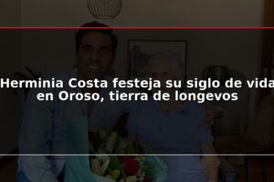 Herminia Costa festeja su siglo de vida en Oroso, tierra de longevos