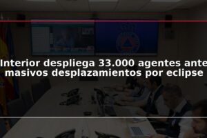 Interior despliega 33.000 agentes ante masivos desplazamientos por eclipse