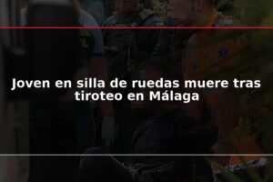 Joven en silla de ruedas muere tras tiroteo en Málaga