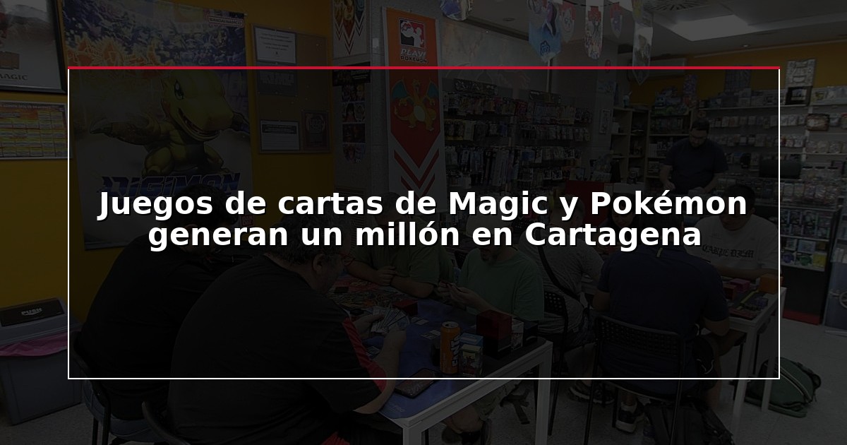 Juegos de cartas de Magic y Pokémon generan un millón en Cartagena