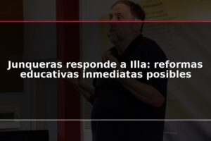 Junqueras responde a Illa: reformas educativas inmediatas posibles