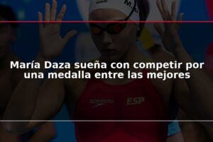 María Daza sueña con competir por una medalla entre las mejores