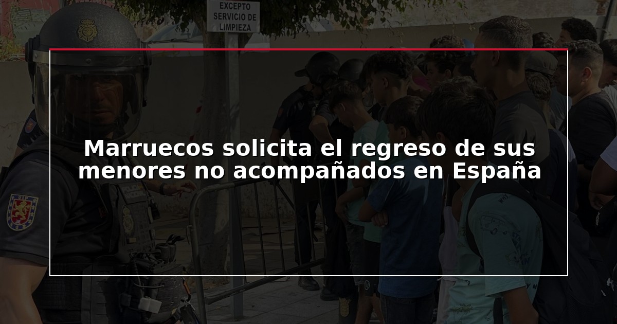 Marruecos solicita el regreso de sus menores no acompañados en España