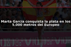 Marta García conquista la plata en los 5.000 metros del Europeo