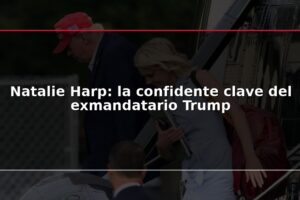 Natalie Harp: la confidente clave del exmandatario Trump