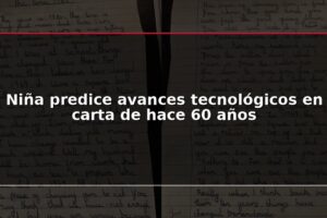Niña predice avances tecnológicos en carta de hace 60 años