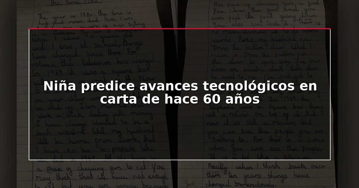Niña predice avances tecnológicos en carta de hace 60 años