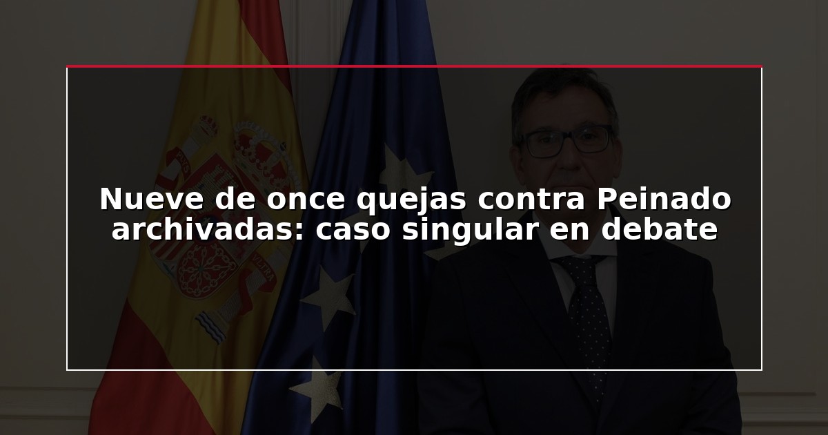Nueve de once quejas contra Peinado archivadas: caso singular en debate