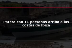 Patera con 11 personas arriba a las costas de Ibiza