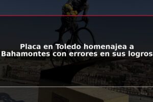 Placa en Toledo homenajea a Bahamontes con errores en sus logros