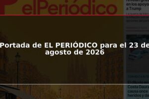 Portada de EL PERIÓDICO para el 23 de agosto de 2026