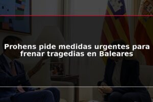 Prohens pide medidas urgentes para frenar tragedias en Baleares