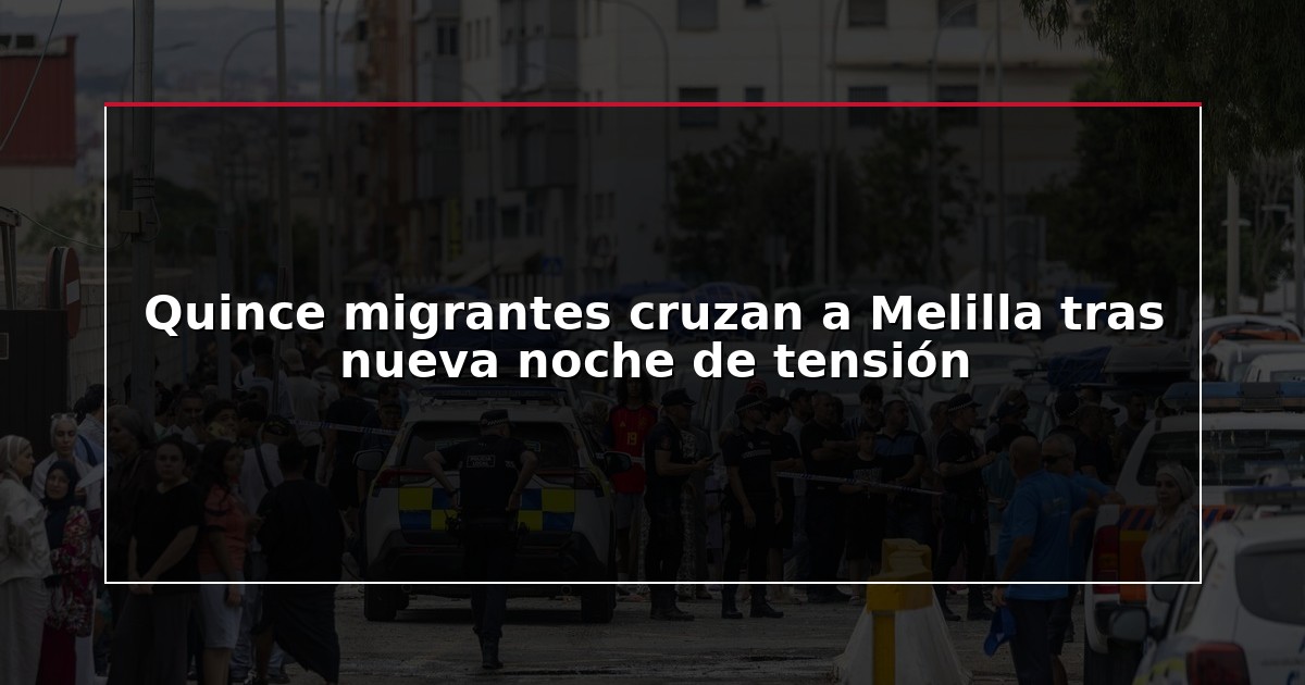 Quince migrantes cruzan a Melilla tras nueva noche de tensión
