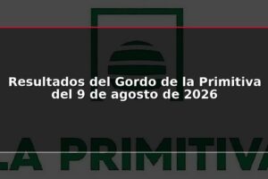 Resultados del Gordo de la Primitiva del 9 de agosto de 2026