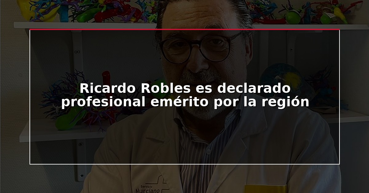 Ricardo Robles es declarado profesional emérito por la región
