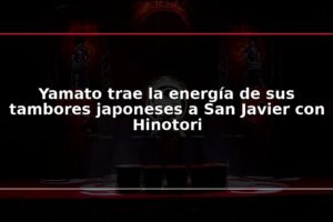 Yamato trae la energía de sus tambores japoneses a San Javier con Hinotori