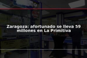 Zaragoza: afortunado se lleva 59 millones en La Primitiva
