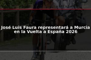 José Luis Faura representará a Murcia en la Vuelta a España 2026