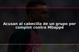 Acusan al cabecilla de un grupo por complot contra Mbappé