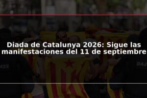 Diada de Catalunya 2026: Sigue las manifestaciones del 11 de septiembre