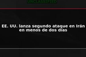 EE. UU. lanza segundo ataque en Irán en menos de dos días